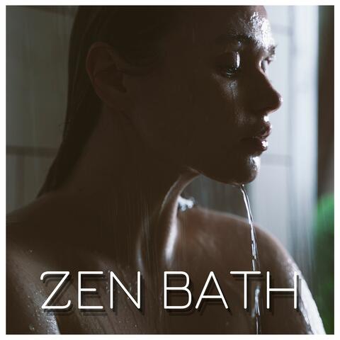 Zen Bath: Soothing Tracks for an Unwind Bath or Shower Experience