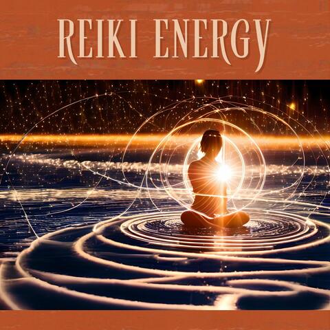 Reiki Energy: 30 Songs for Reiki Therapy