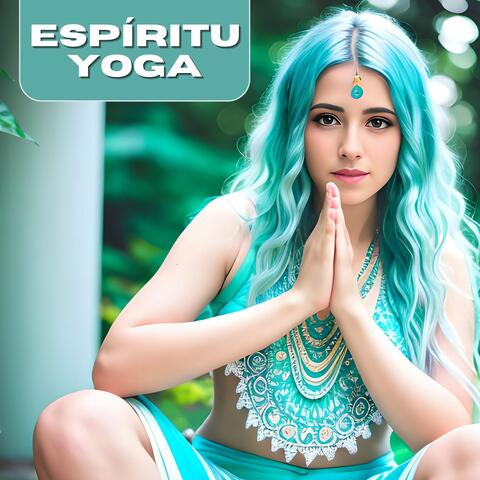 Espíritu Yoga: Fondo de Sonido Meditativo con Música Relajante para Sanación y Equilibrio de Chakras, Terapia Espiritual, Sonidos Instrumentales Naturales de la Nueva Era