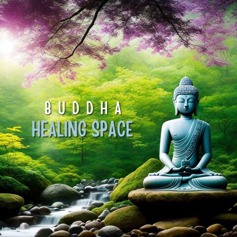 Buddha Healing Space: Relaxing Buddhist Music for Positive Energy