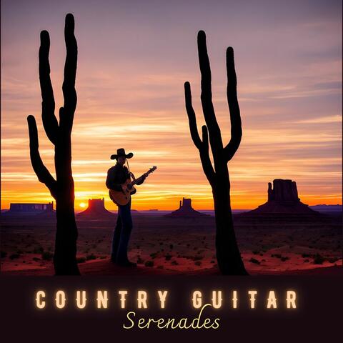 Country Guitar Serenades: Romantic Cowboy Music
