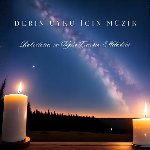 Derin Uyku İçin Müzik: Rahatlatıcı ve Uyku Getiren Melodiler