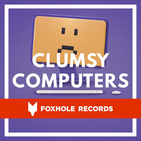 Clumsy Computers