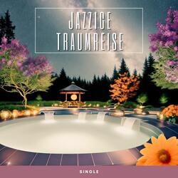 Jazzige Traumreise