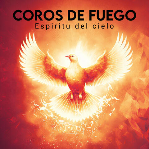 Coros De Fuego (Espíritu del Cielo)