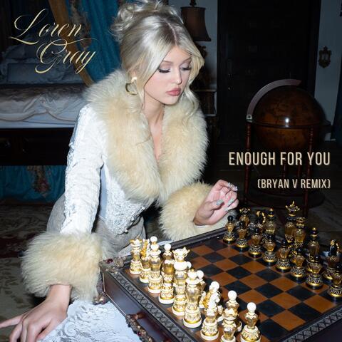 Enough For You (Bryan V Remix)
