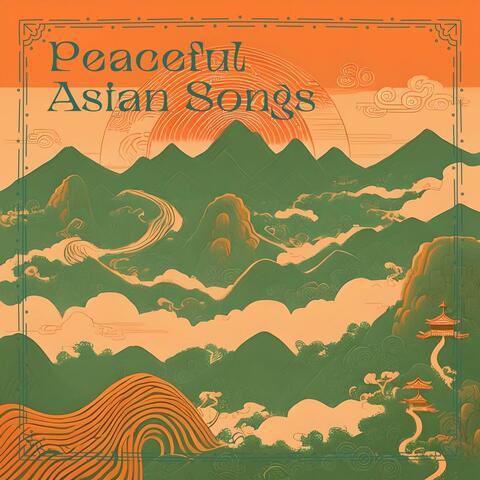 Peaceful Asian Songs: Hypnotic Zen Atmosphere for Peace and Harmony