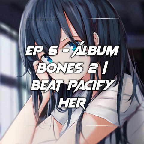 BEAT PACIFY HER