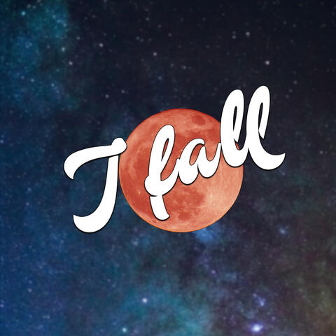 I fall