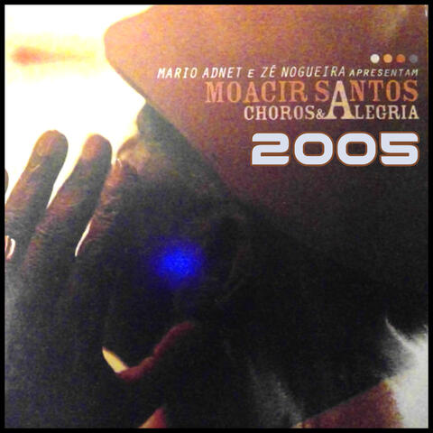 MÁRIO ADNET & ZÉ NOGUEIRA - CHOROS E ALEGRIAS 2005