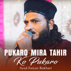 Pukaro Mira Tahir Ko Pukaro