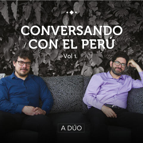 Conversando con el Perú, Vol. 1