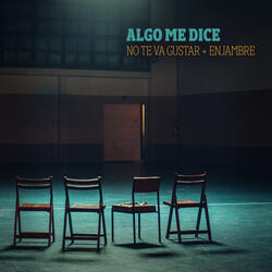 Algo Me Dice