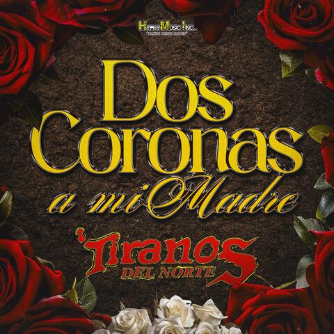 Dos Coronas a Mi Madre