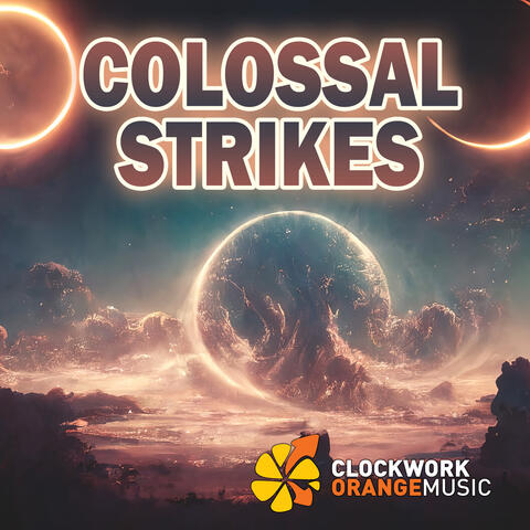 Colossal Strikes