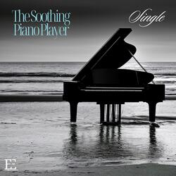 The Soothing Piano Player