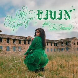 Show Me How You Livin'