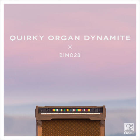 Quirky Organ Dynamite