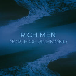 Rich Men North of Richmond