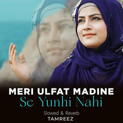 Meri Ulfat Madine Se Yunhi Nahi Lofi