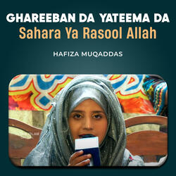 Ghareeban Da Yateema Da Sahara Ya Rasool Allah