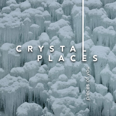 Crystal Places - Pieces Of You
