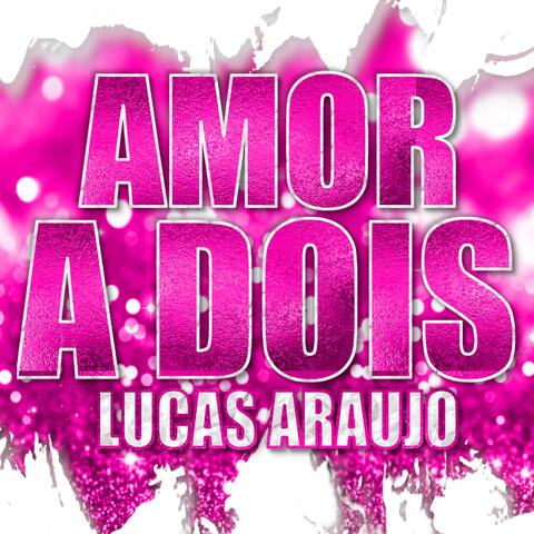 AMOR A DOIS