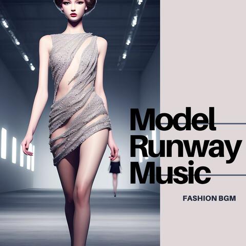 Model Runway Music: Fashion, Trendy Melodies for Modeling Ensembles