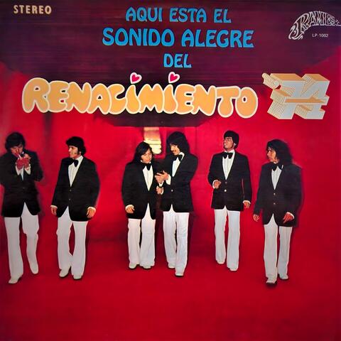 Aquí Está El Sonido Alegre Del Renacimiento '74