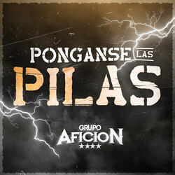 Ponganse Las Pilas