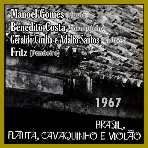Brasi, Flauta, Cavaquinho e Violão - 1967
