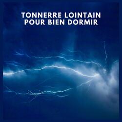 Tonnerre Lointain pour Bien Dormir (P18)