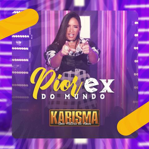 Pior Ex Do Mundo