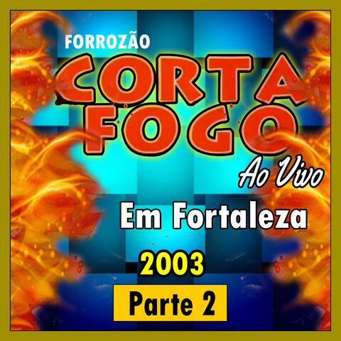 Em Fortaleza Ao Vivo - 2003 Parte B