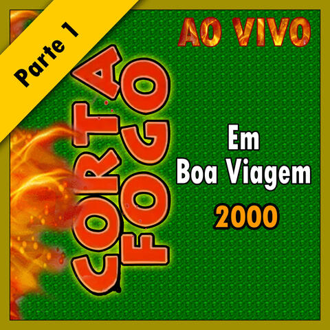 Em Boa Viagem Ao Vivo - 2000 PARTE 1