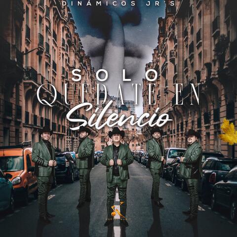Solo Quédate en Silencio