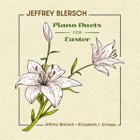 Jeffrey Blersch: Piano Duets for Easter