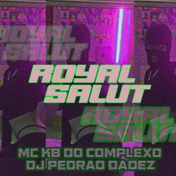 ROYAL SALUT - BOLA UM FUMA UM part 2