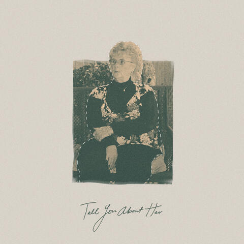 Tell You About Her