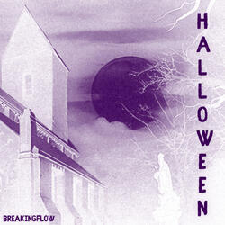 HALLOWEEN BREAKINGFLOW (Sped Up)