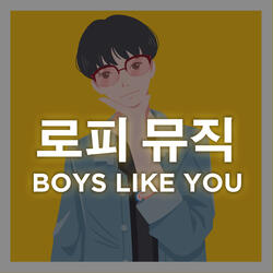 Boys Like You (lofi edit)