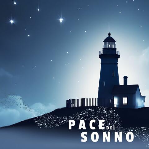 Pace del Sonno: Canzoni Rilassanti per Dormire Profondamente