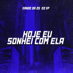 HOJE EU SONHEI COM ELA