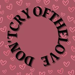 Dontcryofthelove