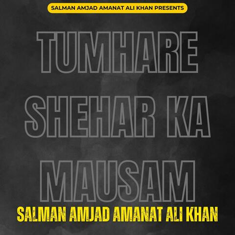 Tumhare Shehar Ka Mausam