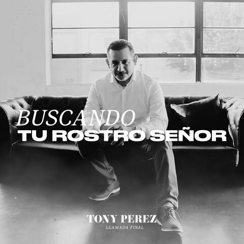 Buscando Tu Rostro Señor