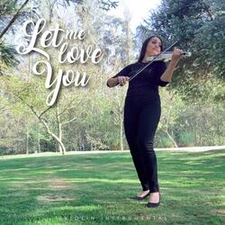 Let Me Love You (Violin Instrumental)