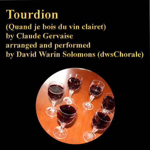 Tourdion (Quand je bois du vin clairet) multitrack choral version