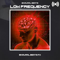 Binaural Beats Low Frequency, Pt. 12