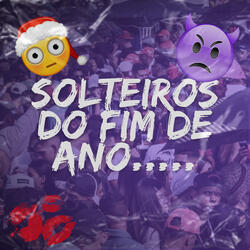 SOLTEIROS DO FIM DE ANO